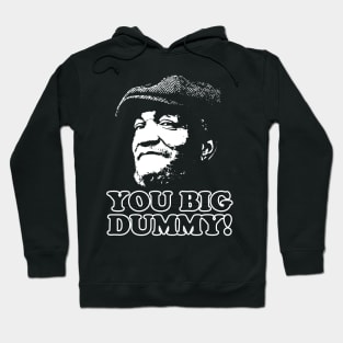 You Big Dummy, Fred Sandford, Sandford and Son Hoodie